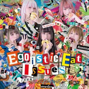Egoistic Eat Issues (Regular)