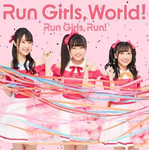 Run Girls, World! (CD only)